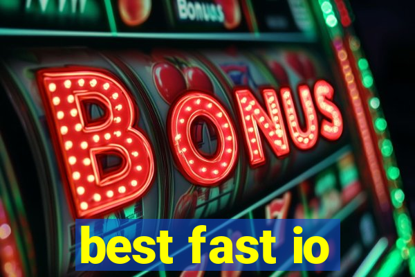 best fast io